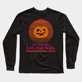 Lets Eat Kids Punctuation Pumpkin Long Sleeve T-Shirt